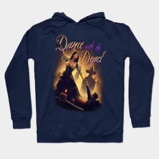 Dance with the Dead (with Text) Hoodie